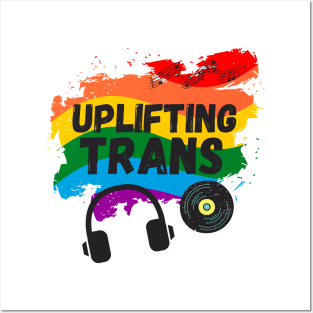 Uplifting Trance LGBTQI+ Edition Beautiful Trans Music Lover Gift Posters and Art